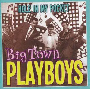 Big Town Playboys - Hole In My Pocket (2015)