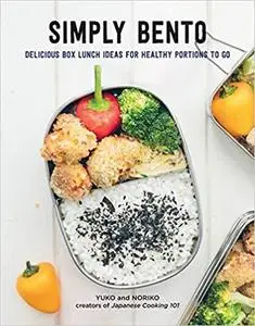 Simply Bento: Delicious Box Lunch Ideas for Healthy Portions to Go