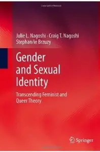 Gender and Sexual Identity: Transcending Feminist and Queer Theory