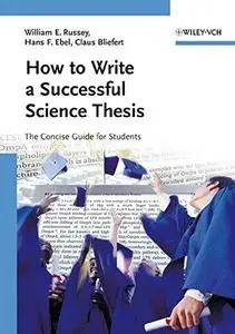 How to Write a Successful Science Thesis: The Concise Guide for Students (Repost)