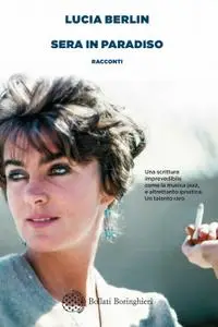 Lucia Berlin - Sera in paradiso