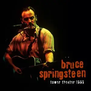 Bruce Springsteen - 12-09-95 - Tower Theater, Upper Darby, PA (2022) [Official Digital Download]