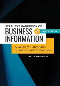Strauss's Handbook of Business Information: A Guide for Librarians, Students, and Researchers