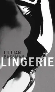 Lillian Bassman: Lingerie