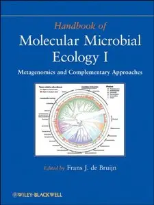 Handbook of Molecular Microbial Ecology I: Metagenomics and Complementary Approaches (repost)