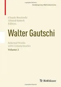 Walter Gautschi, Volume 3: Selected Works with Commentaries (repost)