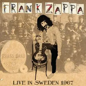 Frank Zappa - Live in Sweden 1967 (2018)