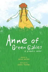 «Anne of Green Gables» by Mariah Marsden