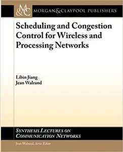 Scheduling and Congestion Control for Wireless and Processing Networks