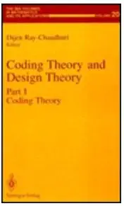 Dijen Ray-Chaudhuri, Coding Theory and Design Theory: Coding Theory(Repost)