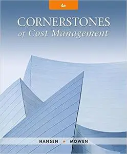 Cornerstones of Cost Management  Ed 4