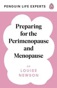 Preparing for the Perimenopause and Menopause (Penguin Life Expert)