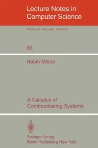 A Calculus of Communication Systems (Lecture Notes in Computer Science)