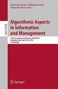 Algorithmic Aspects in Information and Management: 11th International Conference, AAIM 2016, Bergamo, Italy (Repost)