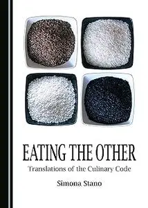Eating the Other: Translations of the Culinary Code
