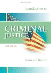 Introduction to Criminal Justice, Sixth Edition 