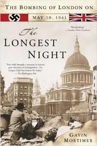 The Longest Night: The Bombing of London on May 10, 1941 (Repost)