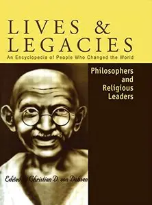 Philosophers and Religious Leaders: An Encyclopedia of People Who Changed the World
