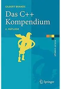 Das C++ Kompendium: STL, Objektfabriken, Exceptions (Auflage: 2) [Repost]
