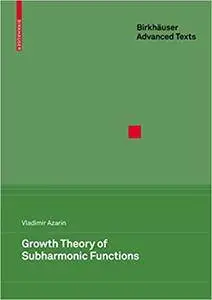 Growth Theory of Subharmonic Functions (Repost)