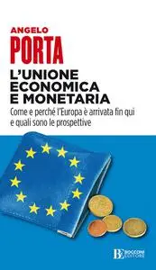 Angelo Porta - L'unione economica e monetaria