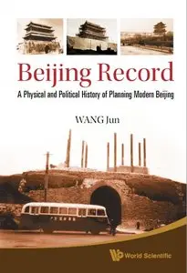 Beijing Record: A Physical and Political History of Planning Modern Beijing (Repost)