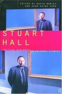 Stuart Hall: Critical Dialogues in Cultural Studies (repost)