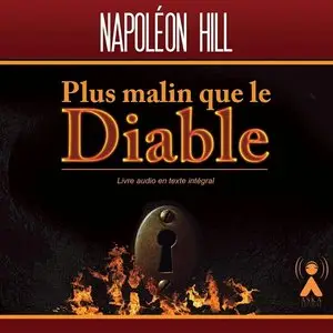 Napoleon Hill, "Plus malin que le diable" (1CD audio)