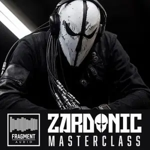 Fragment Audio Zardonic Masterclass & Sample Pack MULTiFORMAT