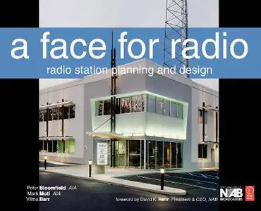 A Face for Radio: A Guide to Facility Planning and Design