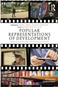 Popular Representations of Development: Insights from Novels, Films, Television and Social Media