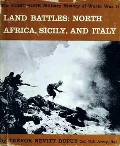 Land Battles: North Africa, Sicily, and Italy (The Military History of World War II vol.03)