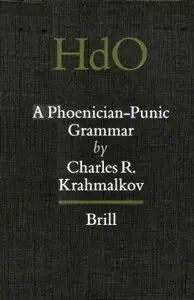 A Phoenician-Punic Grammar (Handbook of Oriental Studies: Pt.1 Ancient Near East)