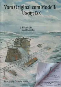 Vom Original zum Modell: Uboottyp IX C