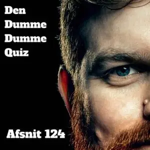 «Afsnit 124: Mikkel Klint Thorius og Karsten Green» by Den Dumme Dumme Quiz
