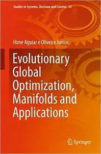 Evolutionary Global Optimization, Manifolds and Applications