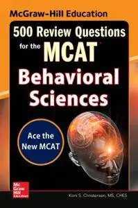 500 Review Questions for the MCAT: Behavioral Sciences