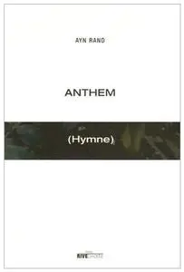 Ayn Rand, "Anthem (Hymne)"