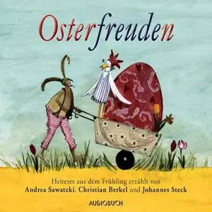 Christian Morgenstern, Ludwig Thoma, Theodor Storm, "Osterfreuden"