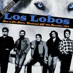 Los Lobos - Live At The Metro, Cincinnati OH 10th December 1984 (2015)