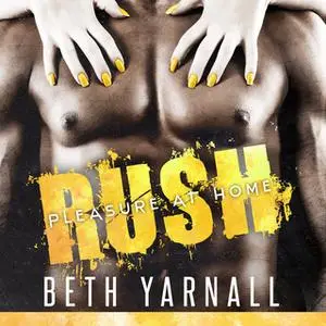 «Rush: Her SEAL Protector» by Beth Yarnall