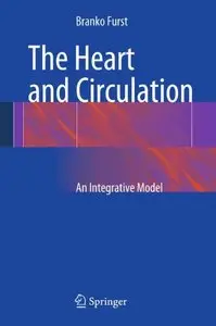 The Heart and Circulation: An Integrative Model (repost)