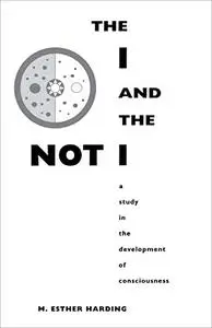 The I and the Not I: A Study in the Development of Consciousness