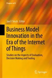 Business Model Innovation in the Era of the Internet of Things (Repost)