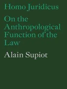 Homo Juridicus: On the Anthropological Function of the Law