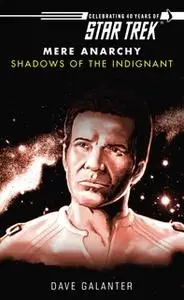 «Star Trek: Shadows of the Indignant» by Dave Galanter