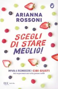 Arianna Rossoni - Scegli di stare meglio!