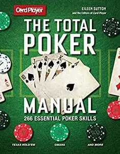 The Total Poker Manual: 266 Essential Poker Skills