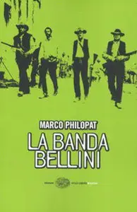 Marco Philopat - La banda bellini