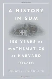 A History in Sum: 150 Years of Mathematics at Harvard (1825-1975) 